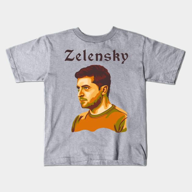 Volodymyr Zelensky Portrait Kids T-Shirt by Slightly Unhinged